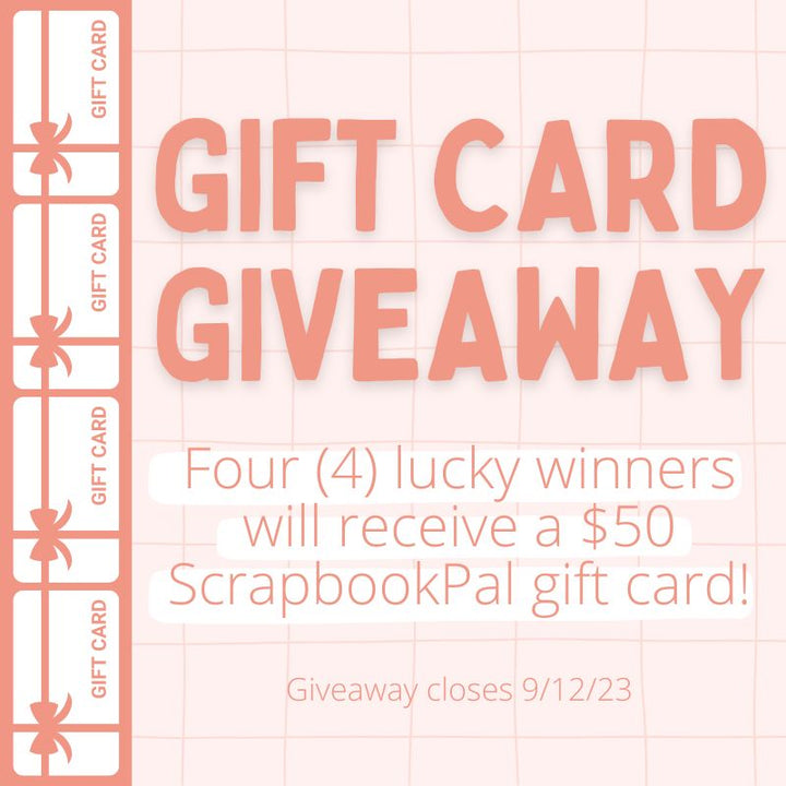 Giveaway: ScrapbookPal $50 Gift Cards - September 2023