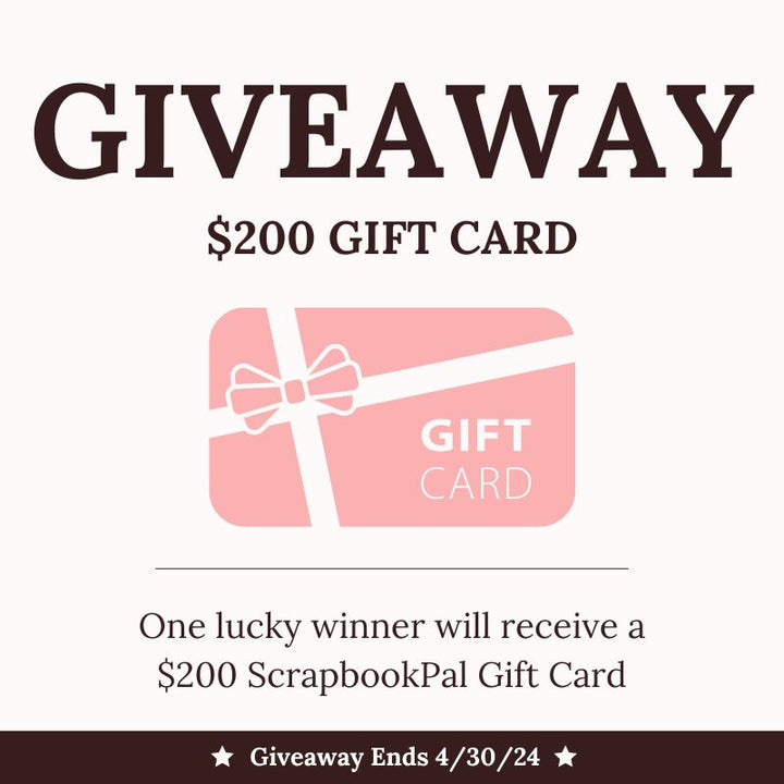 Giveaway: $200 ScrapbookPal Gift Card - April 2024