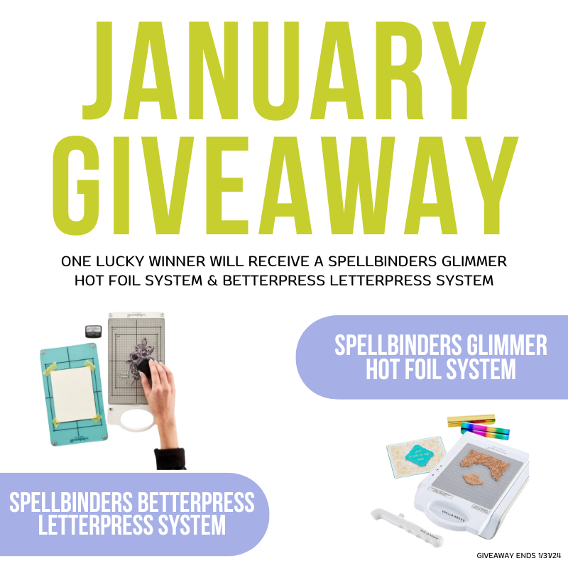 Giveaway: Spellbinders BetterPress LetterPress System + Glimmer Hot Foil System - January 2025