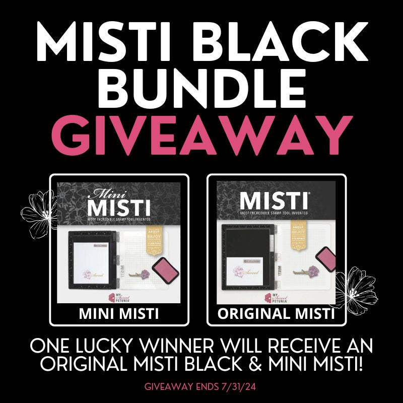 Giveaway: MISTI Black Bundle - Original + Mini - July 2024