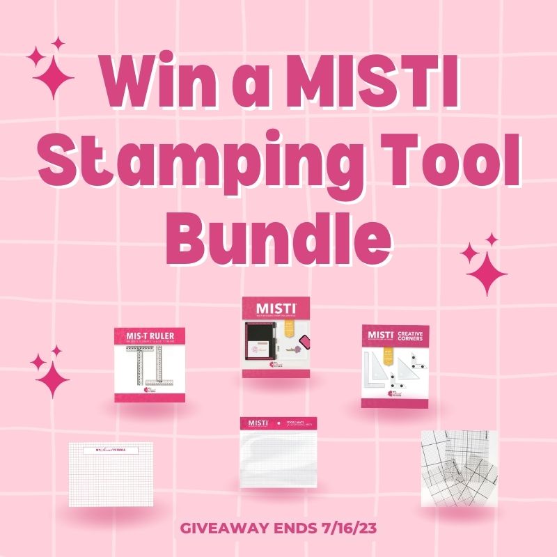 Giveaway: MISTI Stamping Tool Bundle - July 2023