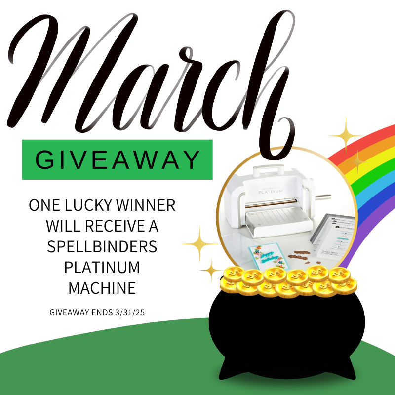 Giveaway: Spellbinders Platinum Machine - March 2025