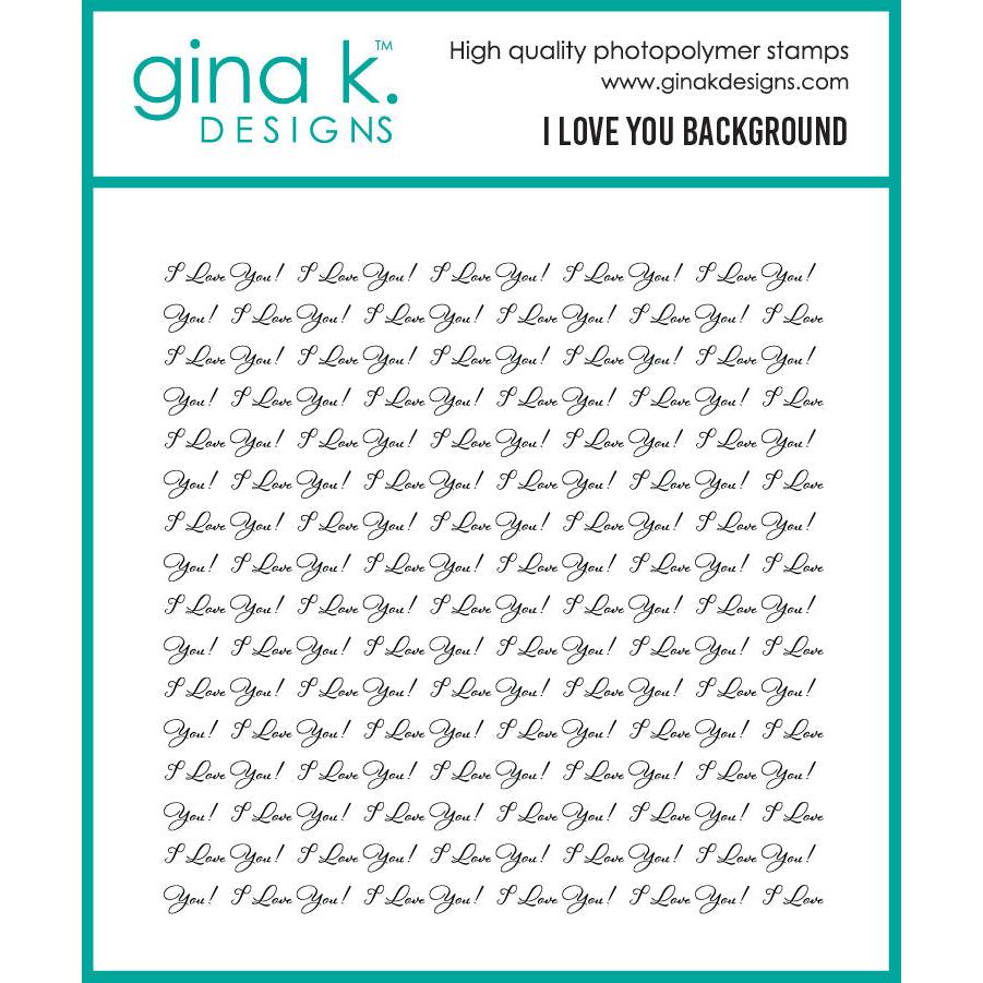 Gina K. Designs - Clear Stamps - I Love You Background-ScrapbookPal