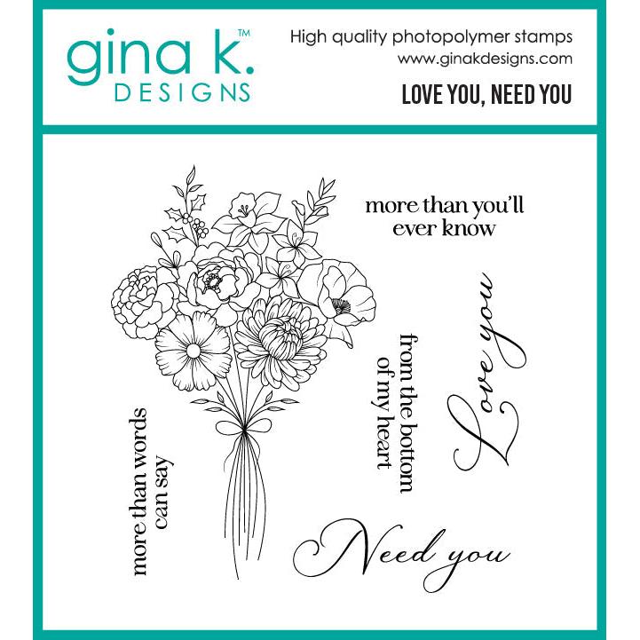 Gina K. Designs - Clear Stamps - Love You, Need You-ScrapbookPal