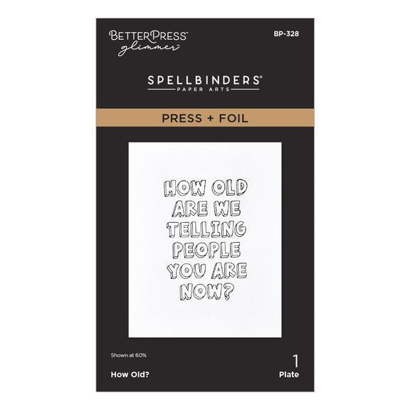 Spellbinders - Aged to Perfection Collection - Press + Foil Plates - How Old?-ScrapbookPal