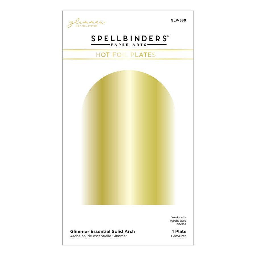 Spellbinders - Glimmer Greetings Collection - Glimmer Hot Foil Plate - Glimmer Essential Solid Arch