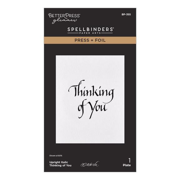 Spellbinders - Upright Italic Everyday Sentiments Collection - Letterpress + Foil Plate - Upright Italic Thinking of You-ScrapbookPal