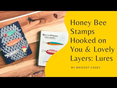Honey Bee Stamps - Honey Cuts - Lovely Layers: Lures