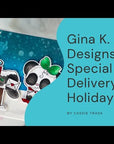 Gina K. Designs - Dies - Special Delivery