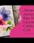 Altenew - Dies - Craft-A-Flower: Anemone Blue Poppy Layering