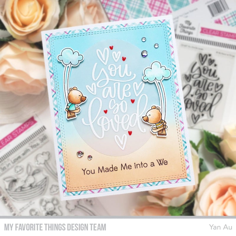 My Favorite Things - Clear Stamps - I'm So In Love With You, Still