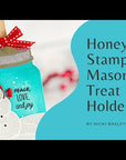 Honey Bee Stamps - Honey Cuts - Mason Jar Vase