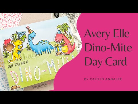 Avery Elle - Clear Stamps - Dino-mite Day